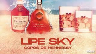 LipeSky  Copos De Hennessy Aúdio Oficial Mp3 [upl. by Eduardo]