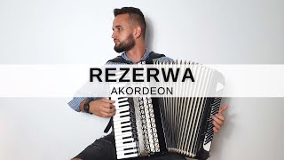 Rezerwa  Akordeon Wojskowa [upl. by Liuqa]