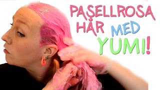 ♥ Färga ditt hår pastell rosa med Yumi [upl. by Herriott]