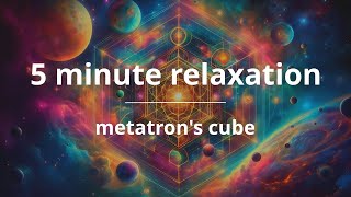 5 Minute Relaxation Metatrons Cube [upl. by Noxas]