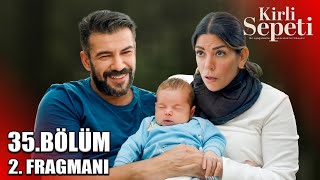 KİRLİ SEPETİ 35BÖLÜM 2FRAGMANI  Hayriyenin bebeği oldu [upl. by Ronen]