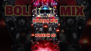 BOLITOS MIX BY JOSEPH DJ 🎼 QUE LO DISFRUTES 🎼🎧 [upl. by Aidnic]