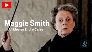 Maggie Smith All Movies entire career [upl. by Keese]