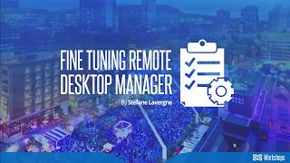 Devolutions Central  Fine Tuning Remote Desktop Manager [upl. by Schick]