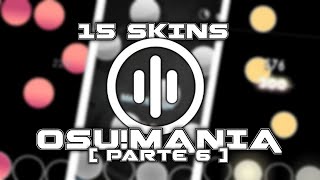 ¡¡ 15 SKINS PARA OSUMANIA 4K  7K QUE DEBES PROBAR   Osumania  Compilacion  Mack Osumania [upl. by Maclay946]