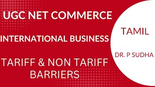 UGC NET Commerce  International Trade  Tariff amp Non Tariff Barriers  Tamil [upl. by Atinreb]