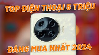 TOP 9 ĐIỆN THOẠI 5 TRIỆU ĐÁNG MUA NHẤT 2024  CHÍNH HÃNG XÁCH TAY ĐIỆN THOẠI CŨ [upl. by Ykcul51]