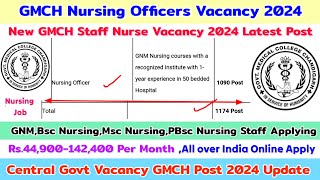 Staff Nurse Vacancy 2024Nursing Vacancy 2024GMCH Staff Nurse VacancyNew Staff Nurse Vacancy 2024 [upl. by Obediah345]