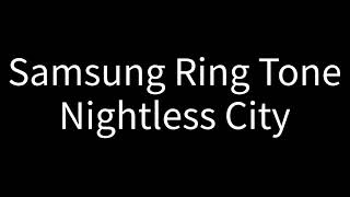 Samsung ringtone  Nightless City [upl. by Bloxberg]