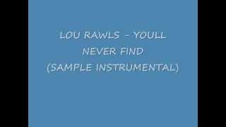 LOU RAWLS  YOULL NEVER FIND SAMPLE INSTRUMENTAL [upl. by Nwotna]