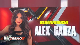 ¡La familia de Al Extremo crece Y Alex Garza se integra como nueva conductora  Al Extremo [upl. by Peta646]