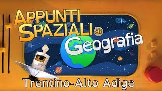 Appunti spaziali Geografia  TrentinoAlto Adige  FantaTeatro [upl. by Mapes564]