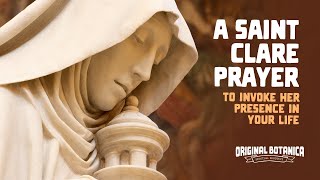 A Saint Clare Prayer To Invoke Her Presence In Your Life [upl. by Ttenyl748]