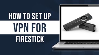 How to Set Up a VPN for Firestick 2024 [upl. by Yerrok]