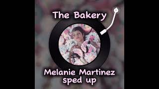 The bakeryMelanie Martinez sped up [upl. by Owiat531]