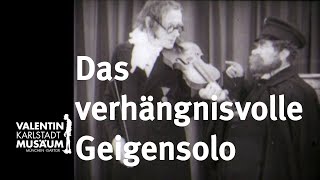 Karl Valentin amp Liesl Karlstadt  EIN VERHÄNGNISVOLLES GEIGENSOLO subtitled [upl. by Bubb]