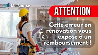 Attention  Cette erreur pourrait vous obliger à rembourser lÉtat après des travaux de rénovation [upl. by Rhtaeh]