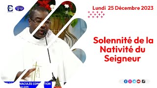 Lundi 25 Décembre 2023  Solennité de la Nativité du Seigneur [upl. by Nylodnewg]