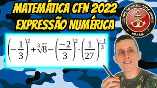 Matemática CFN 2022  Expressão numérica  Potenciação e radiciação  Frações [upl. by Otxis]