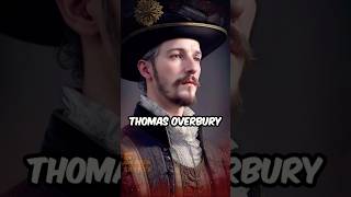 Horrifying Story Of Thomas Overbury Executions shorts history [upl. by Sabec837]