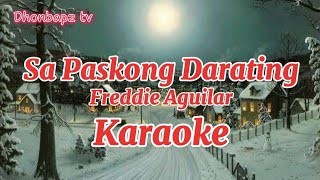 Sa Paskong Darating Freddie Aguilar Dhonbapz Karaoke [upl. by Immanuel]