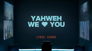 Yahweh We 🤍 You Joe L Barnes  Official Lyric Video  Elevation Worship [upl. by Linehan]