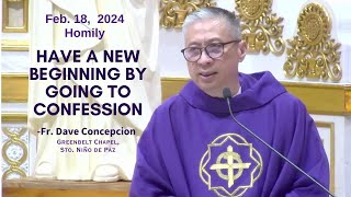 HAVE A NEW BEGINNING BY GOING TO CONFESSION  Homily by Fr Dave Concepcion on Feb 18 2024 [upl. by Eedoj412]