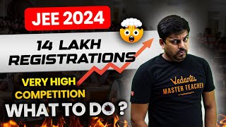 JEE 2024 Best Plan of Action🔥  14 Lakh Aspirants😨  JEE Strategy  Harsh Sir VedantuMath [upl. by Riane]