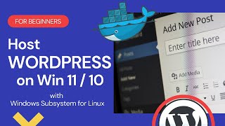 Host WordPress on your Win 11  10 with Free Docker Desktop [upl. by Ahsercul]