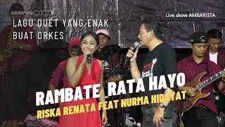 RAMBATE RATA HAYO RISKA RENATA FEAT NURMA OM AMBARISTA [upl. by Mada]