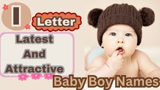 quotIquot Letter Boy Baby Names With meaning  quotIquot Letter boy baby names  unique baby names [upl. by Steady]