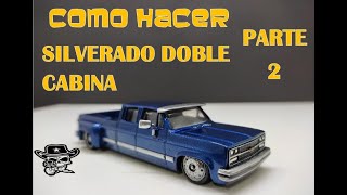 Como hacer una Silverado doble cabina Parte 2 [upl. by Mccready]