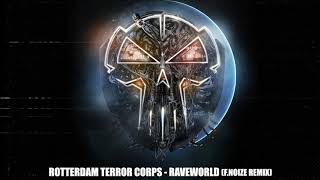 Rotterdam Terror Corps  Raveworld FNoize Remix [upl. by Athalee]