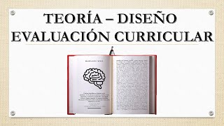 Teoría Diseño y Evaluación Curricular  Pedagogía MX [upl. by Fuller]