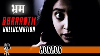 Horror Hindi Short Film  Bhraantii Bhram  9D Production [upl. by Laban145]