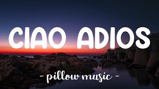 Ciao Adios  AnneMarie Lyrics 🎵 [upl. by Hassadah]