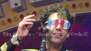 Mika  Avoine Zone Groove  quotGood Guysquot  03072016 [upl. by Ohce]