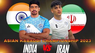 INDIA VS IRAN  ASIAN KABADDI CHAMPIONSHIP 2023 appanaduSports19 [upl. by Bathsheba867]