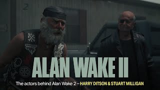 The actors behind Alan Wake 2  Harry Ditson amp Stuart Milligan [upl. by Ceporah]