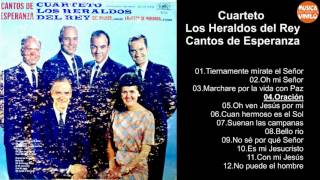 Cuarteto los heraldos del Rey – Cantos de Esperanza [upl. by Gersham]