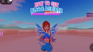 HOW TO GET BLOOM REBIRTH  Glam Magic Power  Winx Club Roblox 💖 [upl. by Avaria]