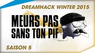 Dreamhack Winter 2015  Meurs Pas Sans Ton Pif [upl. by Mackey859]