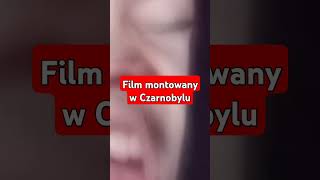 Film montowany w Czarnobylu [upl. by Alda274]