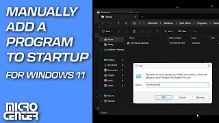 How To Manually Add a Program to Startup on Windows 11  Micro Center Tech Support [upl. by Carpet707]