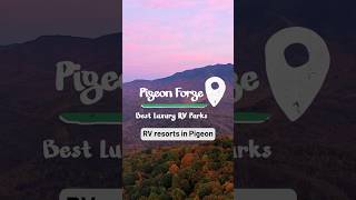 Top 5 Luxury RV Parks in Pigeon Forge 🚐🌄 short [upl. by Aivin]