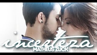 Incerteza  Matheus Zuck Clipe Oficial Part Bia Arantes [upl. by Aiksa582]