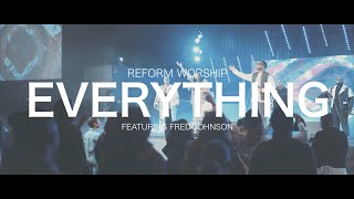 EVERYTHING x REFORM WORSHIP ft Fred Johnson amp Cristabel Clack [upl. by Ezitram]