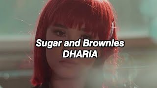 DHARIA  Sugar amp Brownies lyrics [upl. by Ullund]