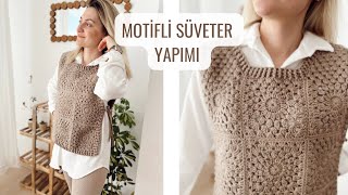 ÖNLÜK SÜVETER YAPIMI  MOTİFLİ SÜVETER YAPIMI 🧶 crochet [upl. by Tessa808]