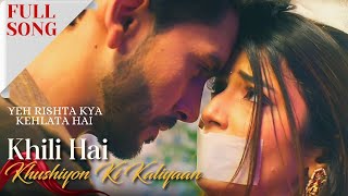 Khili Hai Khushiyon Ki Kaliyaan  Yeh Rishta Kya Kehlata Hai  Abhira amp Armaan [upl. by Haral]